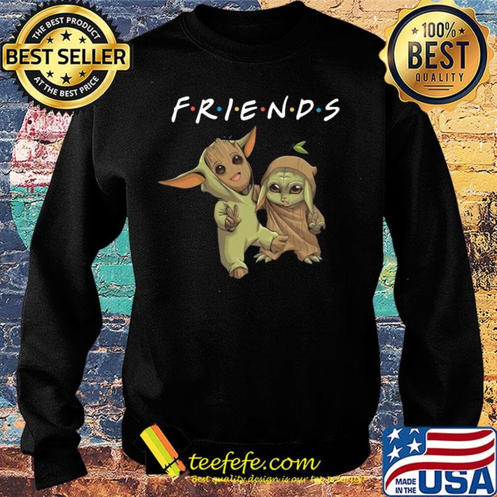 Friends baby groot and baby yoda s Sweater Friends baby groot and baby yoda s Sweater