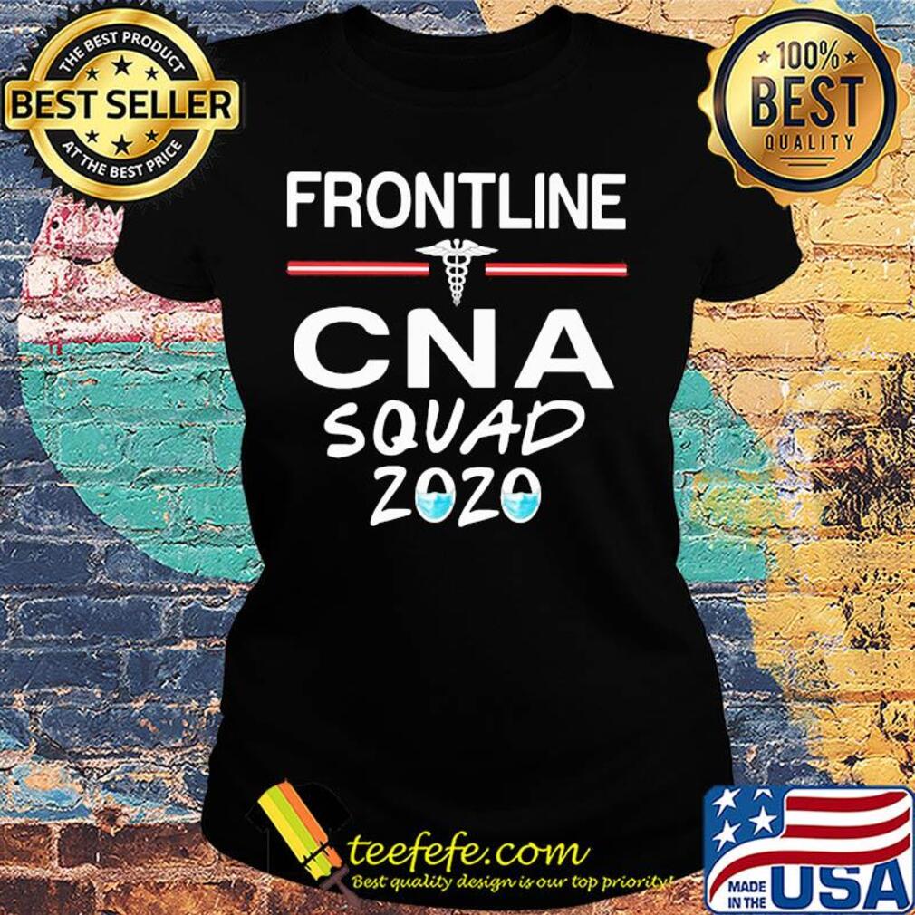 Frontline cna squad 2020 mask covid-19 s Ladies tee Frontline cna squad 2020 mask covid-19 s Ladies tee