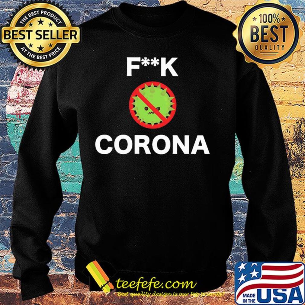Fuck stop corona 2020 s Sweater Fuck stop corona 2020 s Sweater