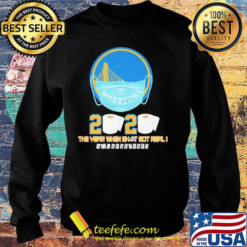 Golden state warriors 2020 the year when shit got real quarantined toilet paper mask covid-19 s Sweater Golden state warriors 2020 the year when shit got real quarantined toilet paper mask covid-19 s Sweater