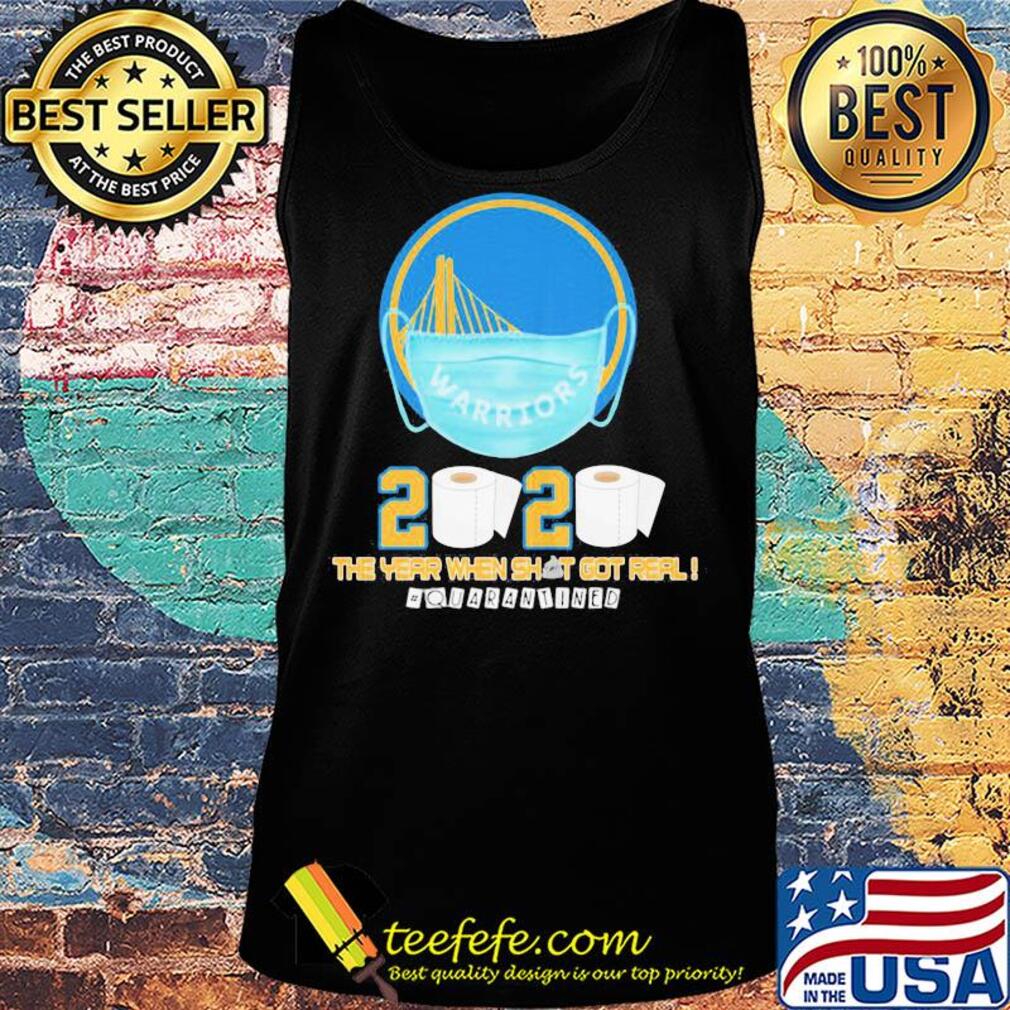 Golden state warriors 2020 the year when shit got real quarantined toilet paper mask covid-19 s Tank top Golden state warriors 2020 the year when shit got real quarantined toilet paper mask covid-19 s Tank top