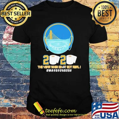 Golden state warriors 2020 the year when shit got real quarantined toilet paper mask covid-19 shirt