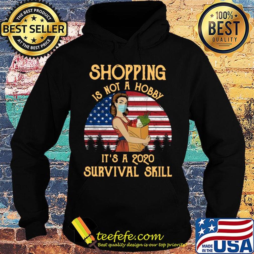 Grocery shopping is not a hobby it’s a 2020 survival skill mask american flag vintage s Hoodie Grocery shopping is not a hobby it’s a 2020 survival skill mask american flag vintage s Hoodie