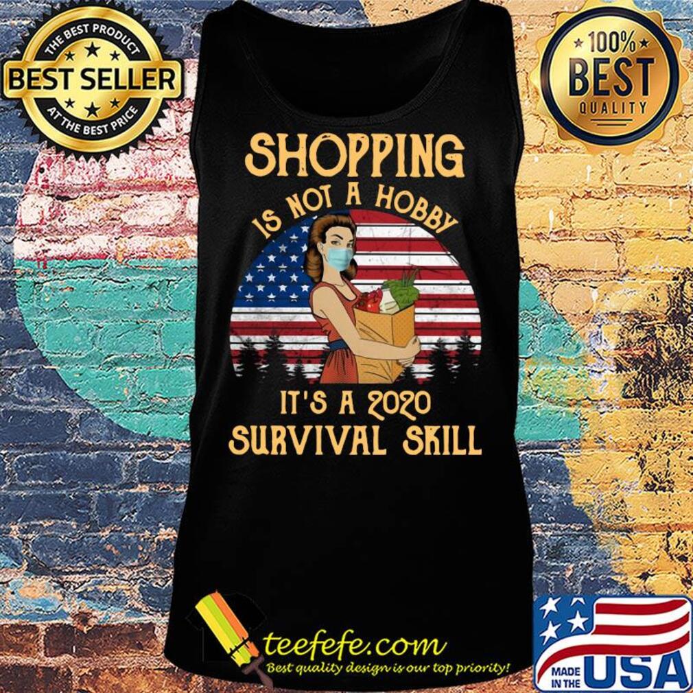 Grocery shopping is not a hobby it’s a 2020 survival skill mask american flag vintage s Tank top Grocery shopping is not a hobby it’s a 2020 survival skill mask american flag vintage s Tank top