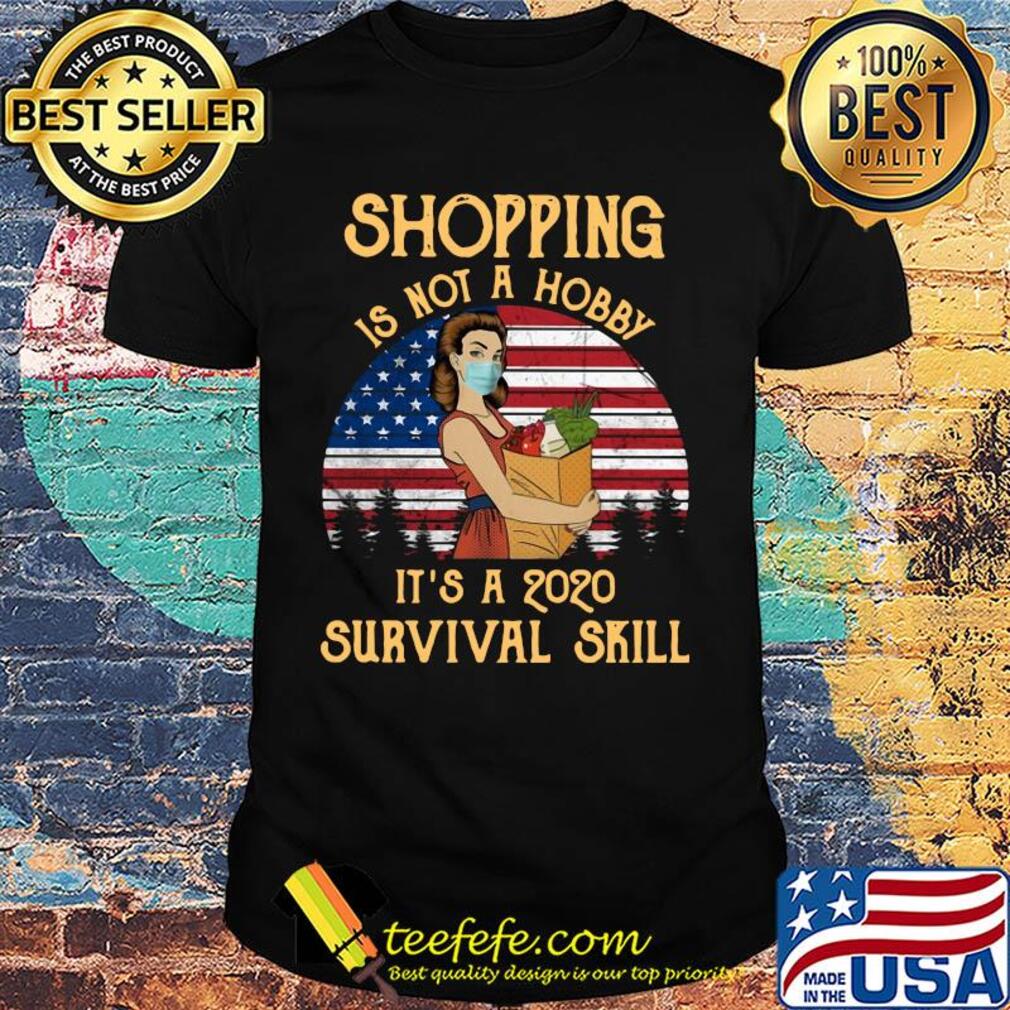 Grocery shopping is not a hobby it’s a 2020 survival skill mask american flag vintage shirt