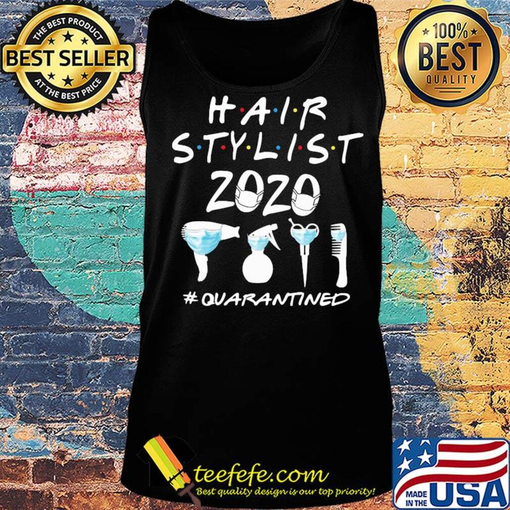 Hair stylist 2020 Quarantined Covid-19 s Tank top Hair stylist 2020 Quarantined Covid-19 s Tank top