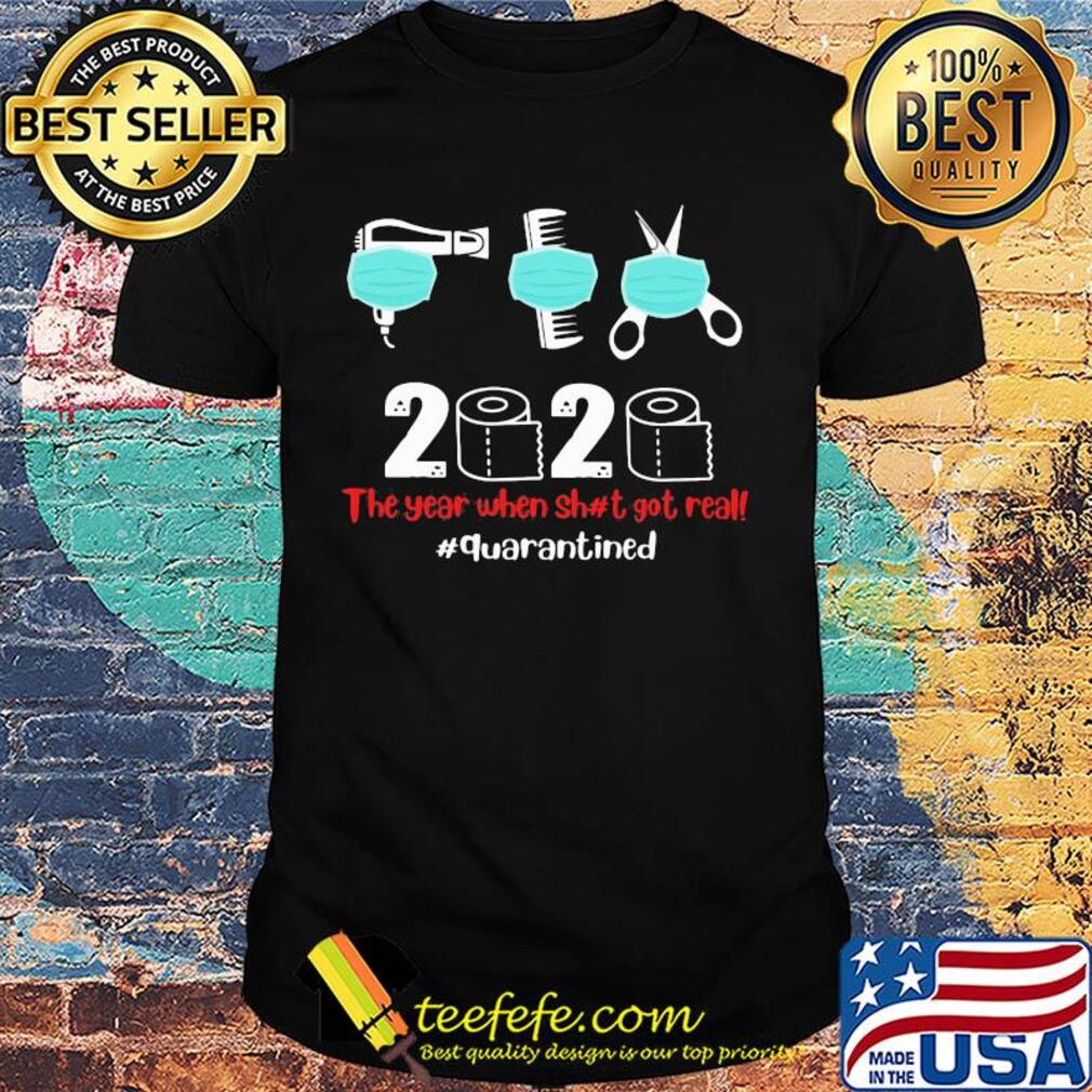Hairstylist mask 2020 the year when shit got real quarantined toilet paper covid-19 shirt