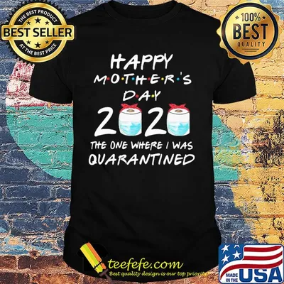 Happy mother’s day 2020 the one where i was quarantined toilet paper mask covid-19 2020 shirt