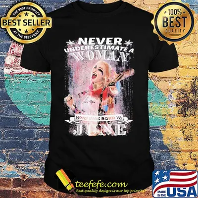 Harley quinn never underestimate a woman who was born in june snowflakes shirt