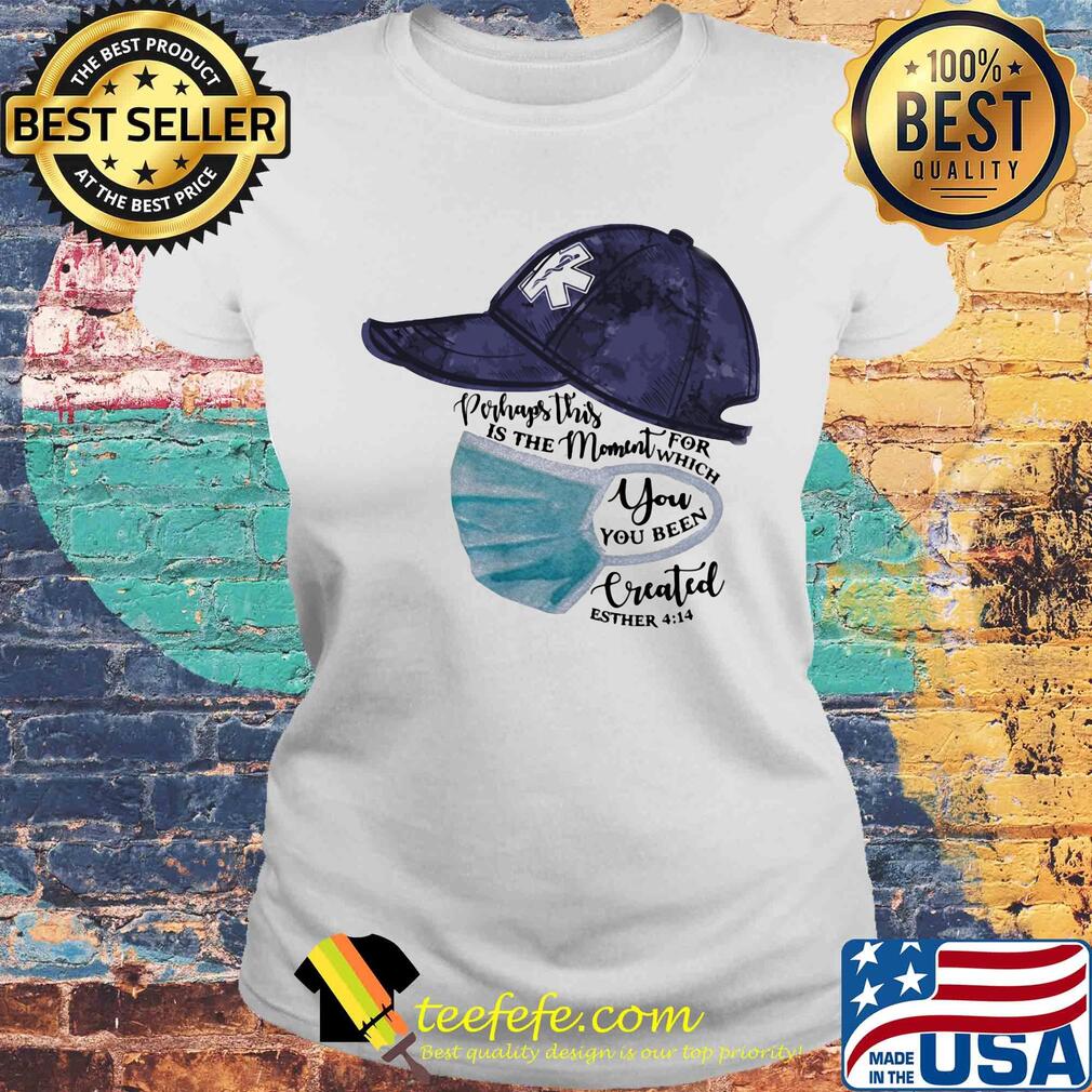 Hat Star of Life perhaps this is the moment for which you have been created esther 414 mask s Laides tee Hat Star of Life perhaps this is the moment for which you have been created esther 414 mask s Laides tee