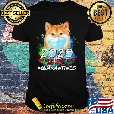 Hokkaido 2020 the year when shit got real #quarantined mask shirt