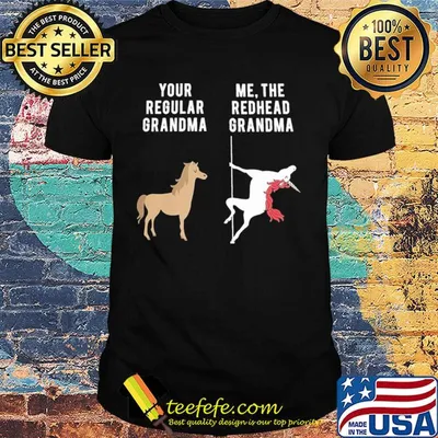 Horse Your Regular Grandma Unicorn Me The Redhead Grandma shirt