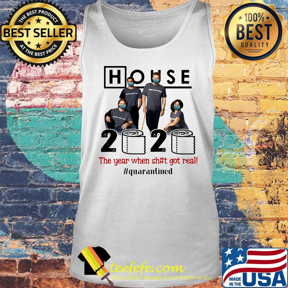 House movie 2020 the year when shit got real quarantined toilet paper mask covid-19 s Tank top House movie 2020 the year when shit got real quarantined toilet paper mask covid-19 s Tank top