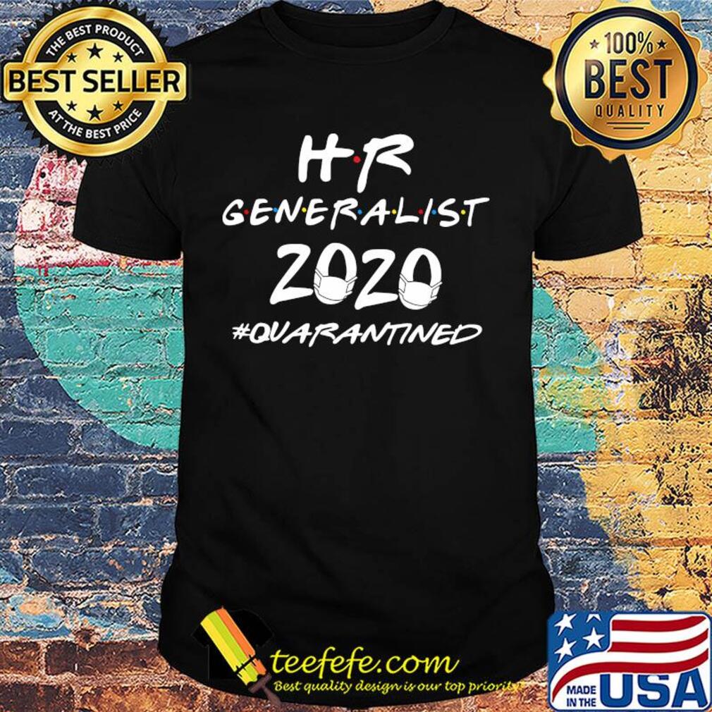 HR Generalist 2020 Quarantined Covid-19 shirt