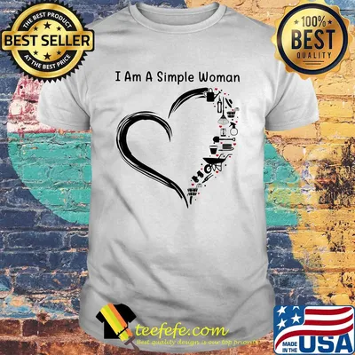 I am a simple woman heart Garden shirt