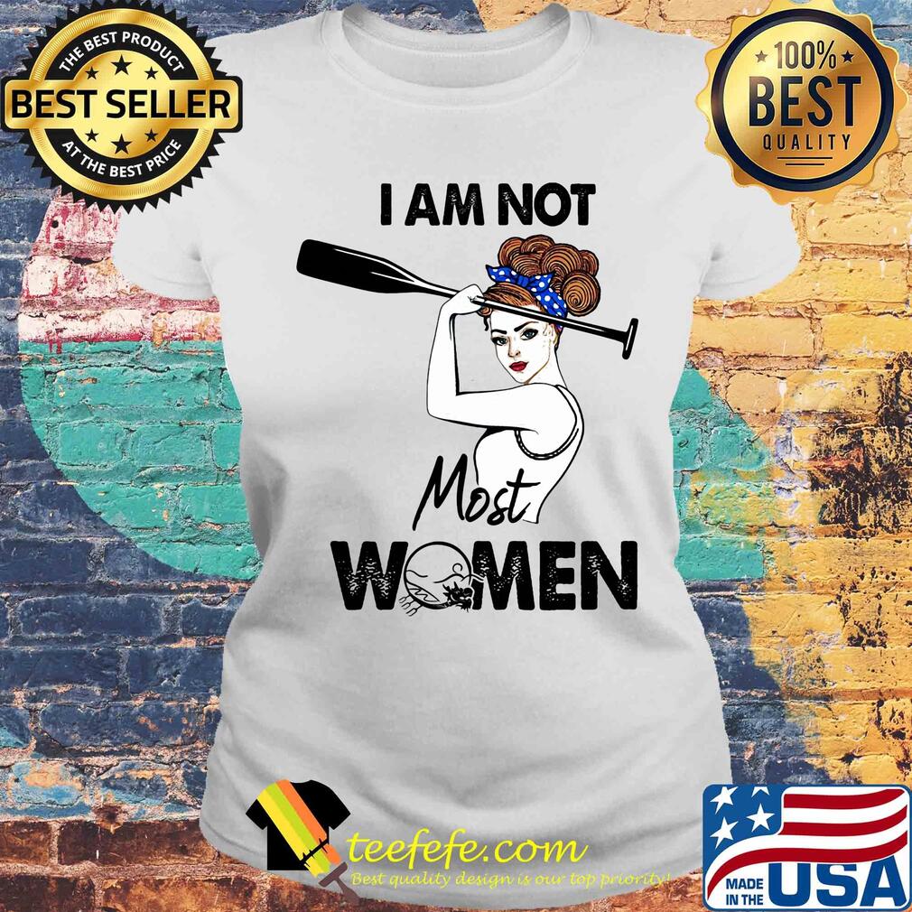 I am not most women girl s Laides tee I am not most women girl s Laides tee