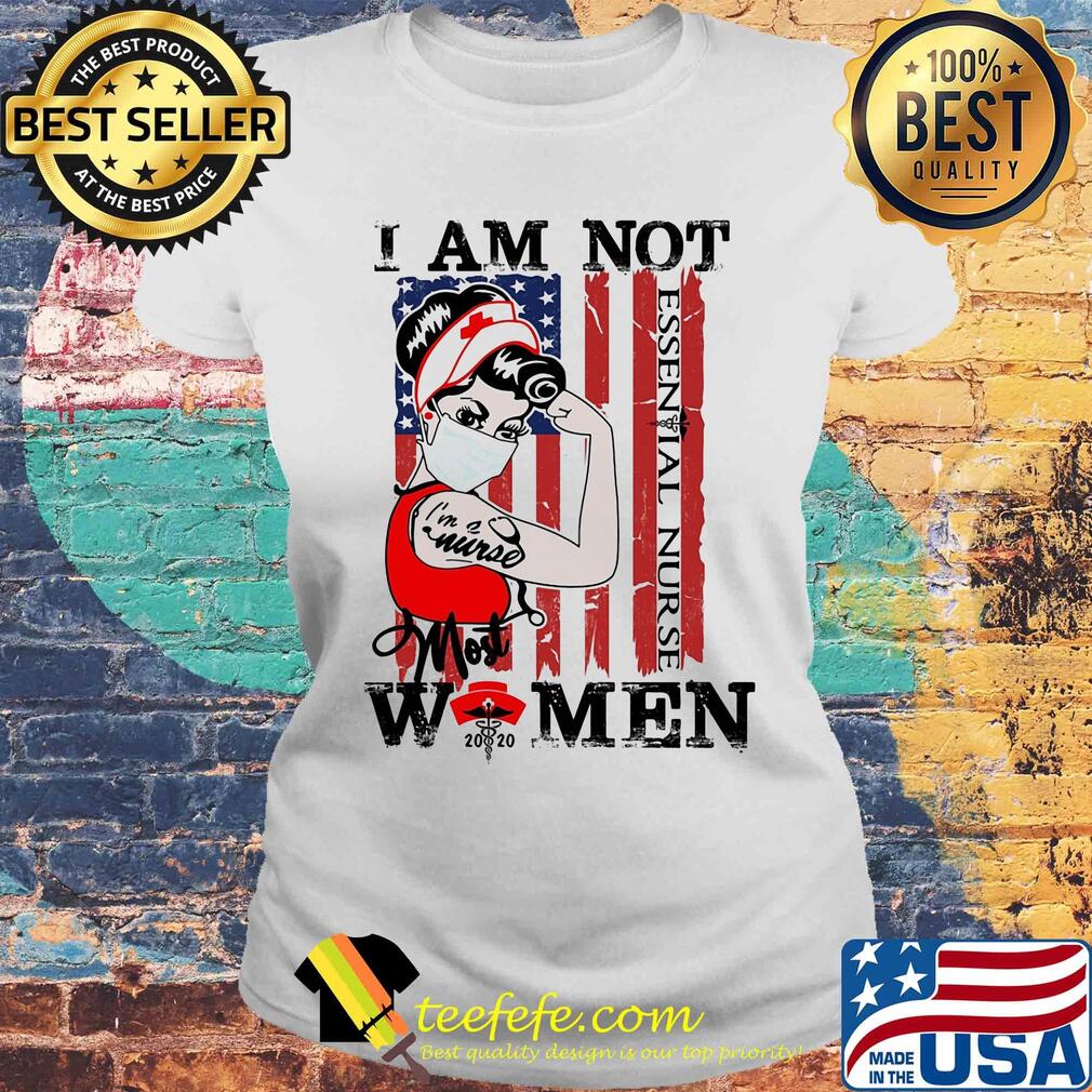 I am not Women I'm a nurse most mask American flag veteran s Laides tee I am not Women I'm a nurse most mask American flag veteran s Laides tee