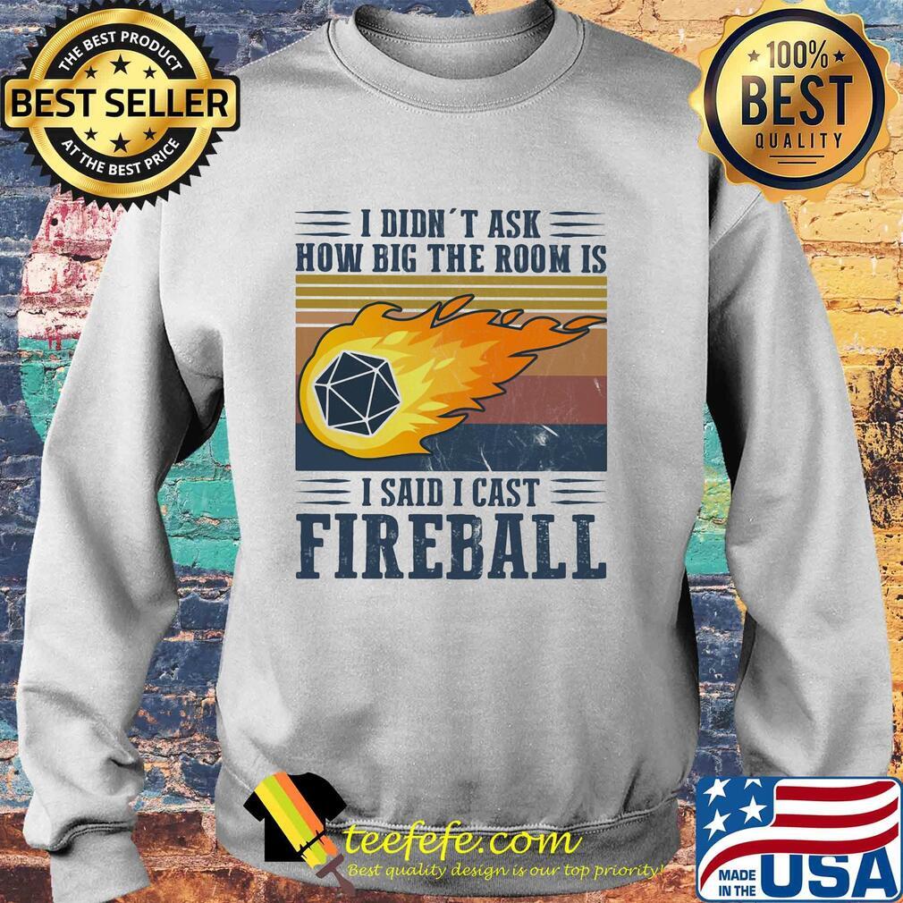 I didn't ask how big the room is I said I cast fireball vintage s Sweater I didn't ask how big the room is I said I cast fireball vintage s Sweater