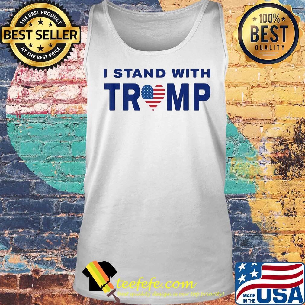 I stand with Trump heart American flag veteran s Tank top I stand with Trump heart American flag veteran s Tank top