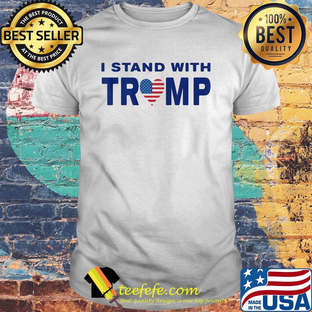 I stand with Trump heart American flag veteran shirt I stand with Trump heart American flag veteran shirt