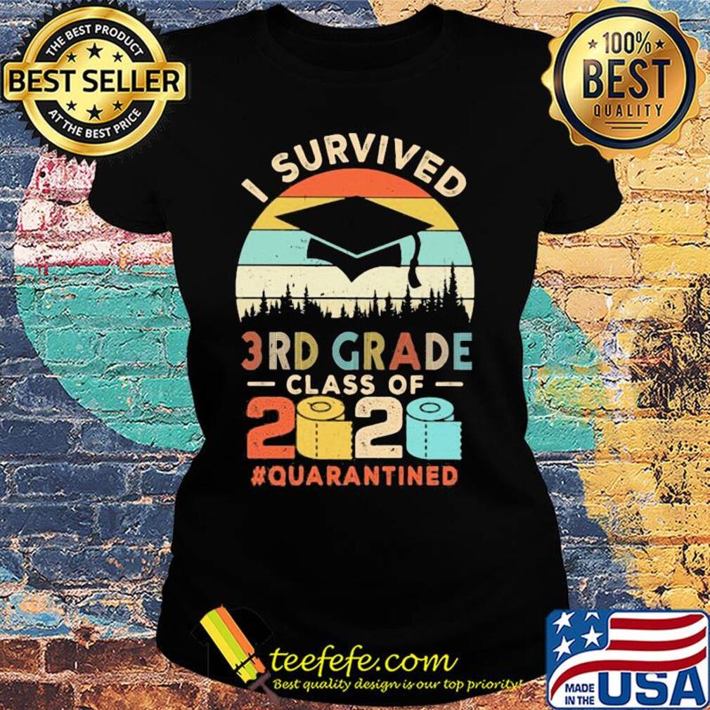 I survived 3rd Grade class of 2020 quarantined toilet paper s Ladies tee I survived 3rd Grade class of 2020 quarantined toilet paper s Ladies tee