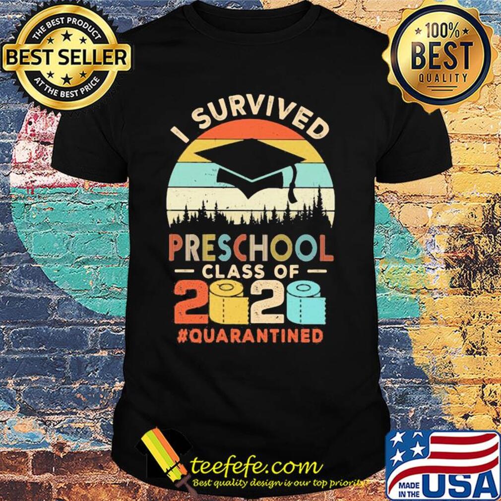 I survived preschool class of 2020 quarantined toilet paper shirt I survived preschool class of 2020 quarantined toilet paper shirt