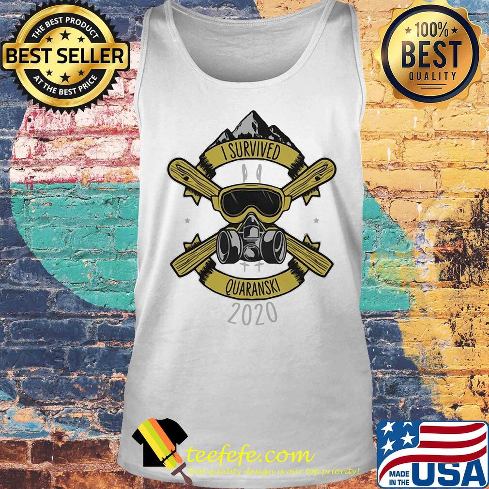 I survived quaranski 2020 s Tank top I survived quaranski 2020 s Tank top