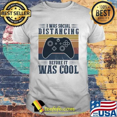 I was social distancing before it was cool game vintage shirt