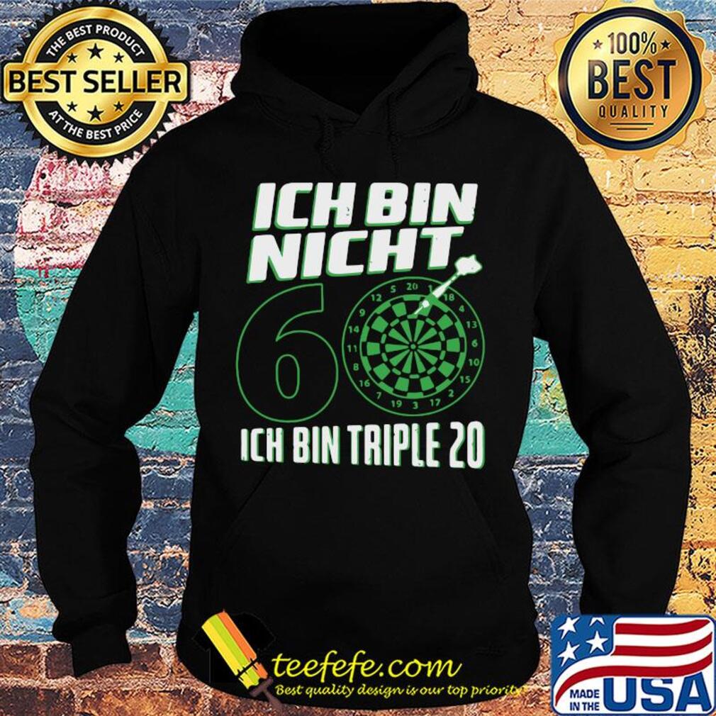 Ich bin nicht 60 ich bin triple 20 geburtstag dart s Hoodie Ich bin nicht 60 ich bin triple 20 geburtstag dart s Hoodie