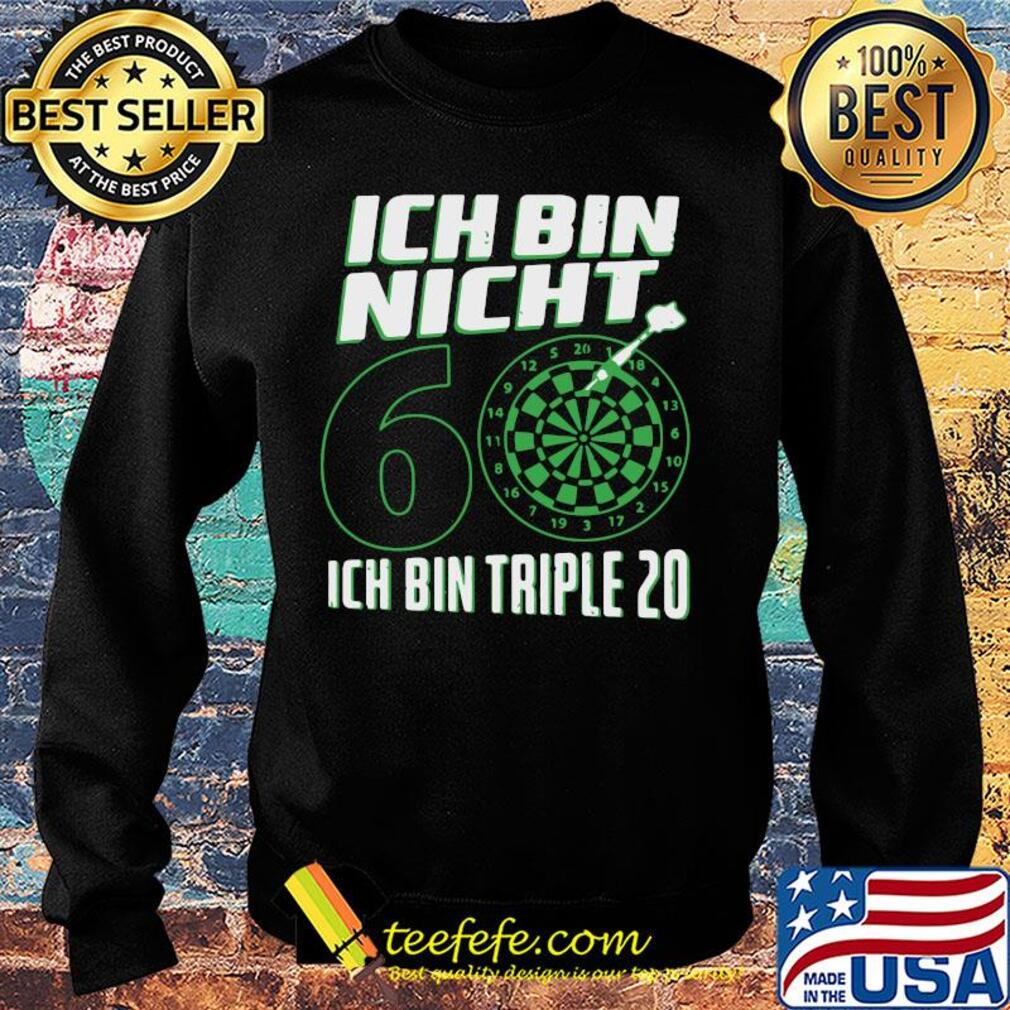 Ich bin nicht 60 ich bin triple 20 geburtstag dart s Sweater Ich bin nicht 60 ich bin triple 20 geburtstag dart s Sweater