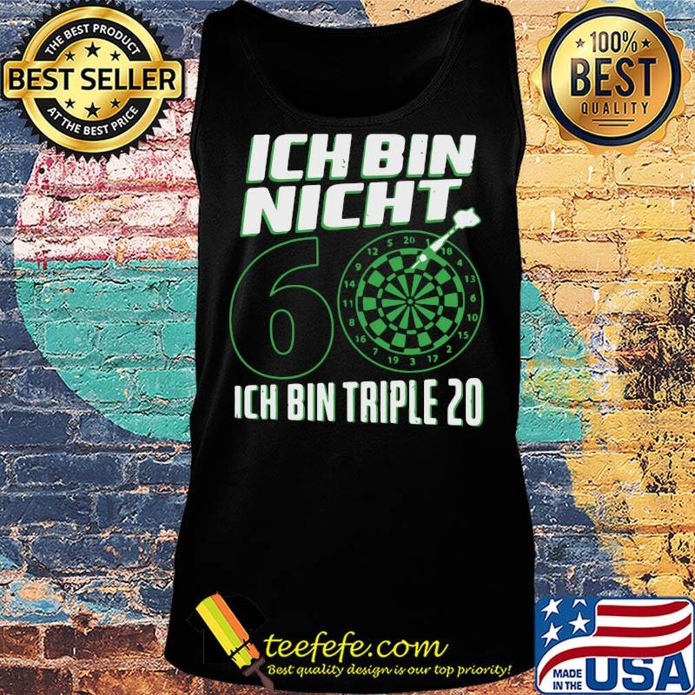 Ich bin nicht 60 ich bin triple 20 geburtstag dart s Tank top Ich bin nicht 60 ich bin triple 20 geburtstag dart s Tank top