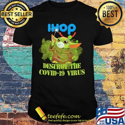 Ihop baby yoda destroy the covid-19 virus shirt