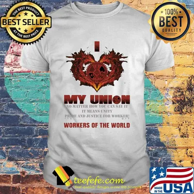 International Association of machinists and Aerospace workers I love My union shirt