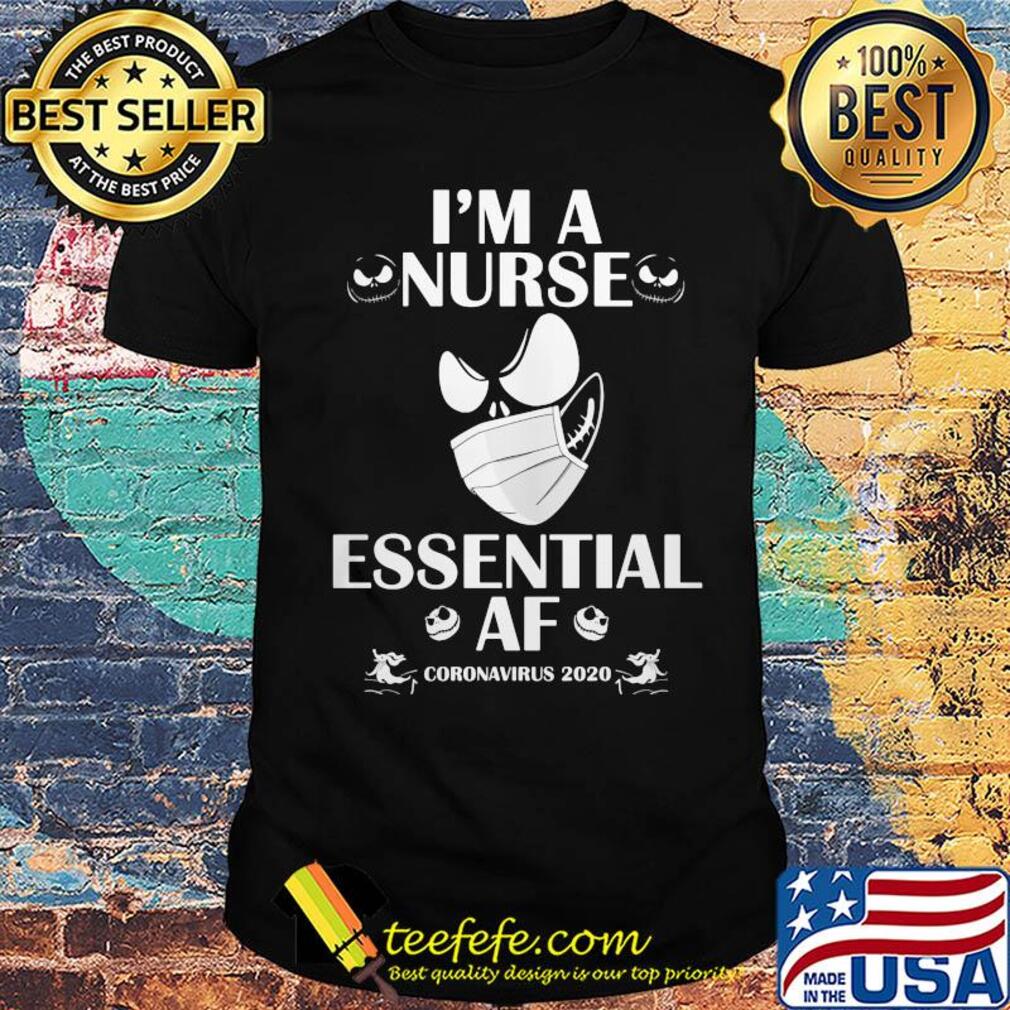 Jack skellington i’m nurse essential af coronavirus 2020 shirt