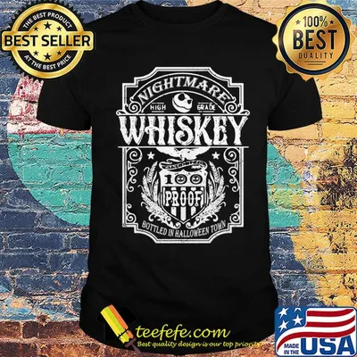 Jack skellington nightmare high grade whiskey 100 proof bottled in halloweentown shirt