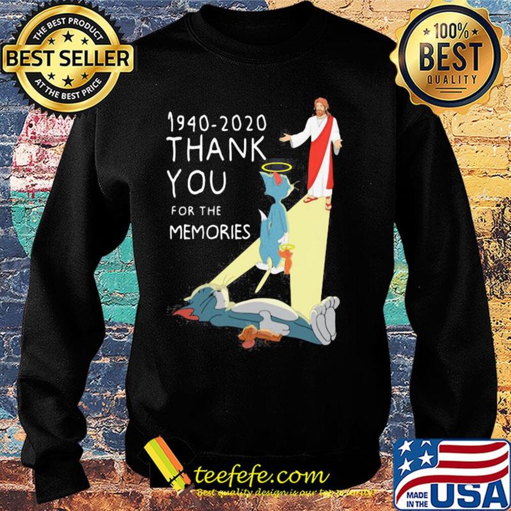 Jesus 1940-2020 thank you for the memories tom and jerry s Sweater Jesus 1940-2020 thank you for the memories tom and jerry s Sweater