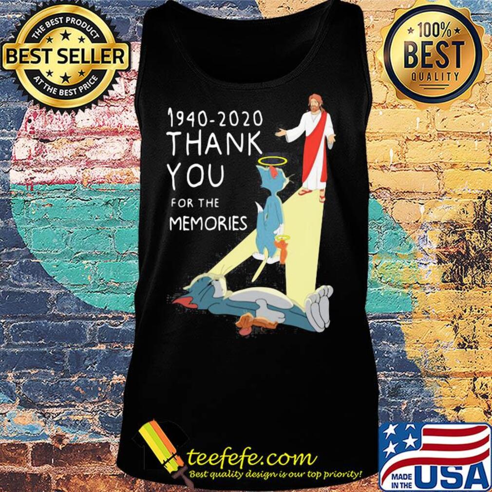 Jesus 1940-2020 thank you for the memories tom and jerry s Tank top Jesus 1940-2020 thank you for the memories tom and jerry s Tank top