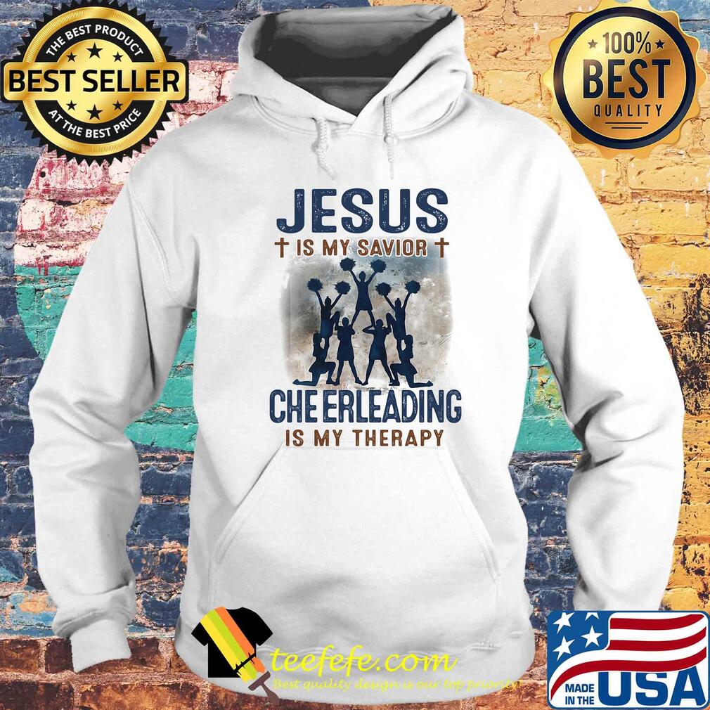 Jesus is my savior cheerleading is my therapy s Hoodie Jesus is my savior cheerleading is my therapy s Hoodie