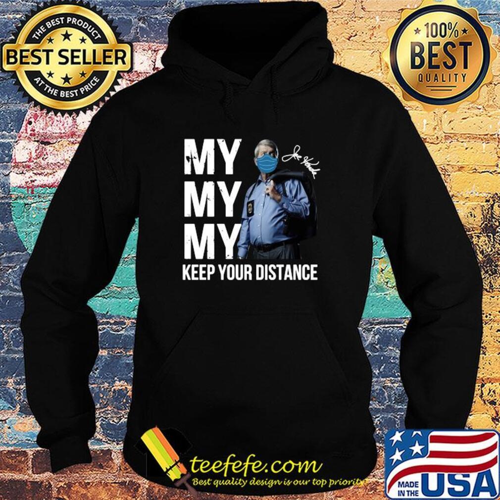 Joe biden my keep your distance signature s Hoodie Joe biden my keep your distance signature s Hoodie