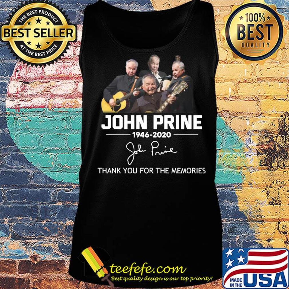 John prine 1946-2020 sigature thank you for the memories s Tank top John prine 1946-2020 sigature thank you for the memories s Tank top