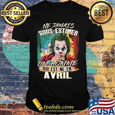 Joker Smoking Ne Jamais Sous-Estimer Un Homme Qui Est Ne En Avril shirt