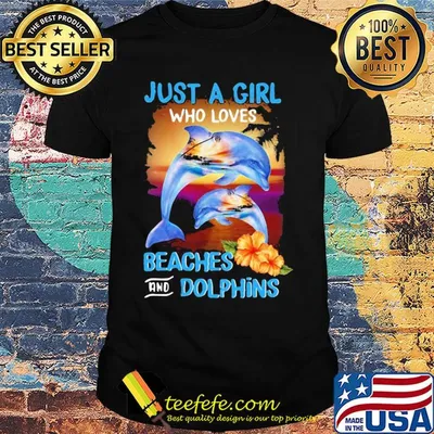 Just a girl who loves beaches and dolphins flowers shirt