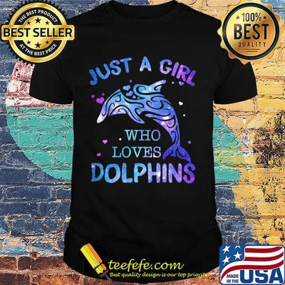 Just a girl who loves dolphins shirt