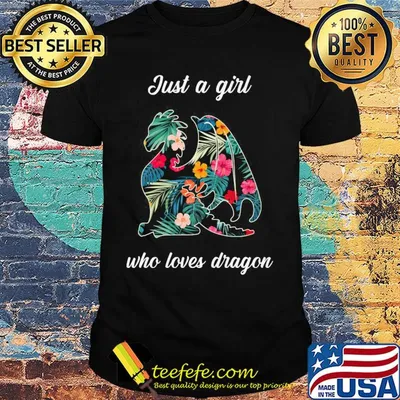 Just a girl who loves Dragon flower shirt