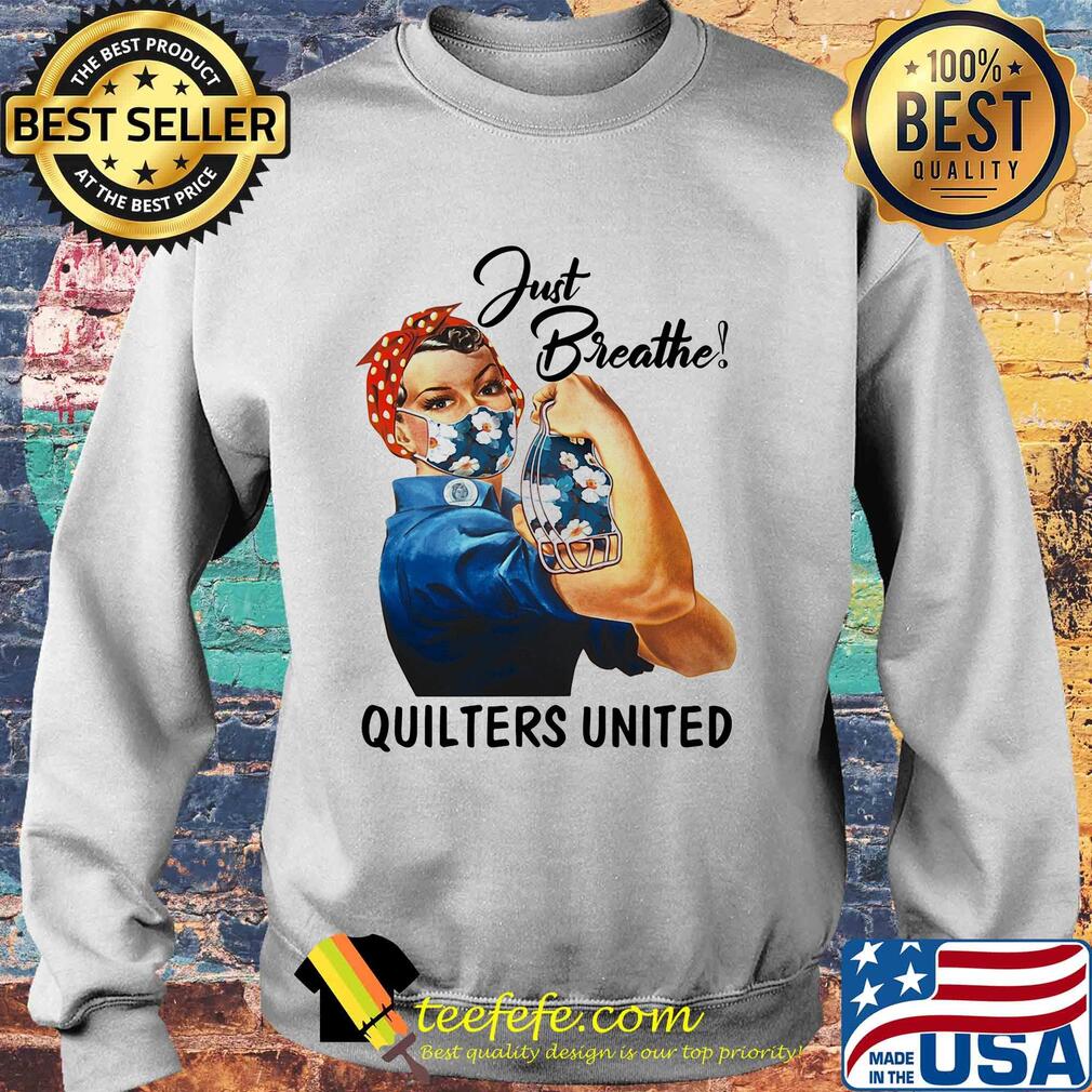 Just breathe quilters united mask Strong girl s Sweater Just breathe quilters united mask Strong girl s Sweater