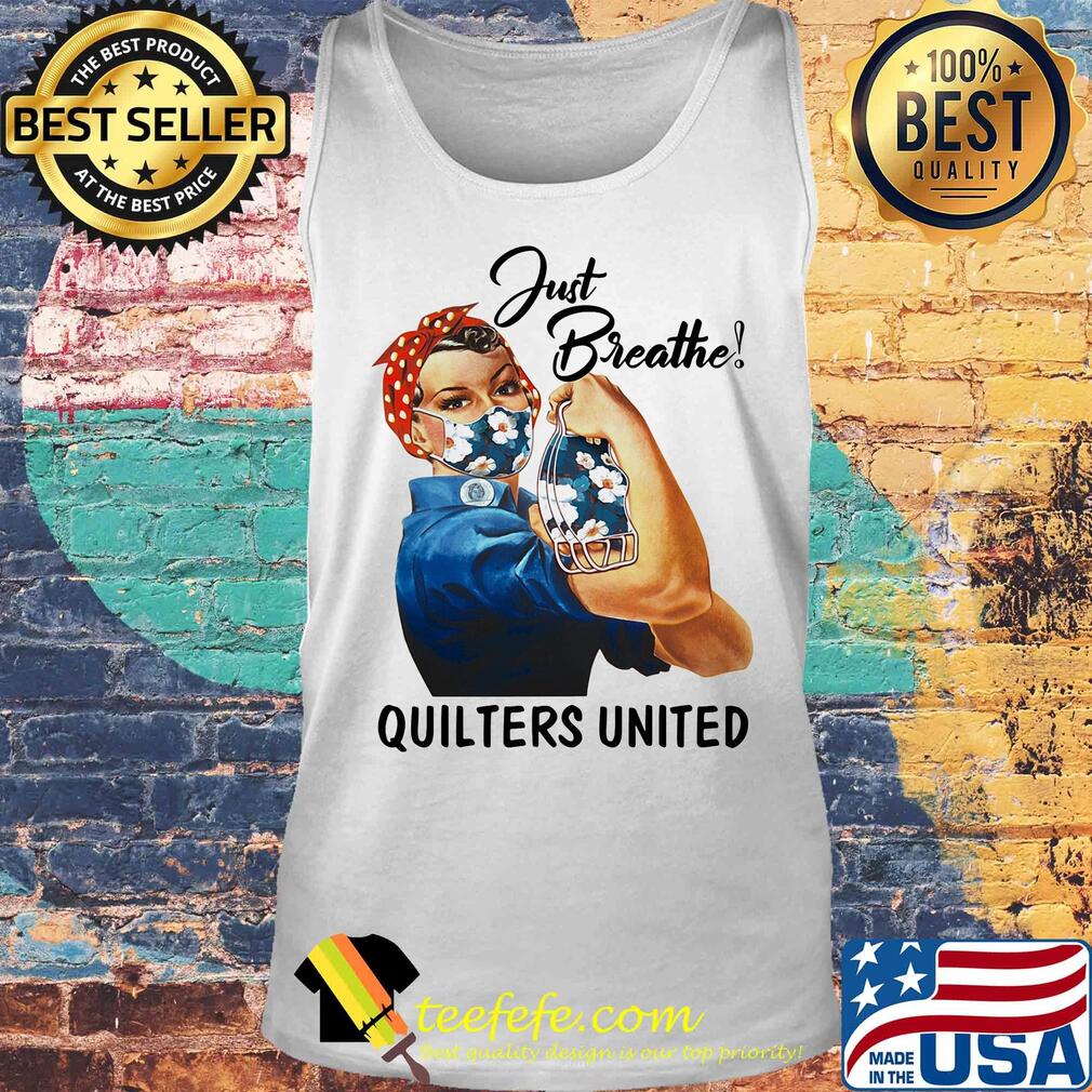 Just breathe quilters united mask Strong girl s Tank top Just breathe quilters united mask Strong girl s Tank top