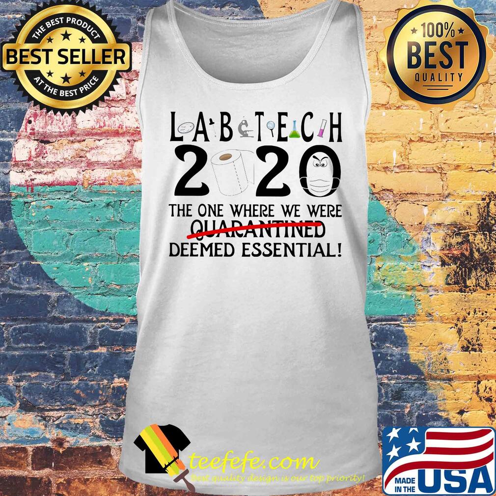 Lab tech 2020 the one where we were deemed essential toilet paper mask s Tank top Lab tech 2020 the one where we were deemed essential toilet paper mask s Tank top