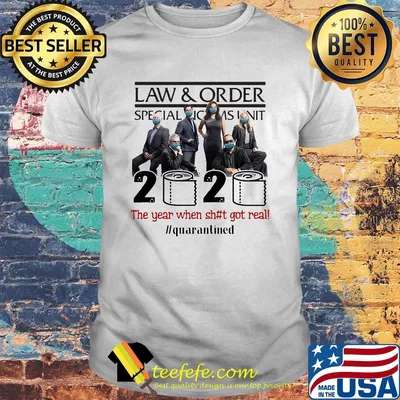 Law and order special victims unit movie 2020 the year when shit got real quarantined toilet paper mask covid-19 shirt