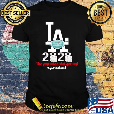 Los angeles dodgers baseball 2020 the year when shit got real quarantined toilet paper mask covid-19 shirt