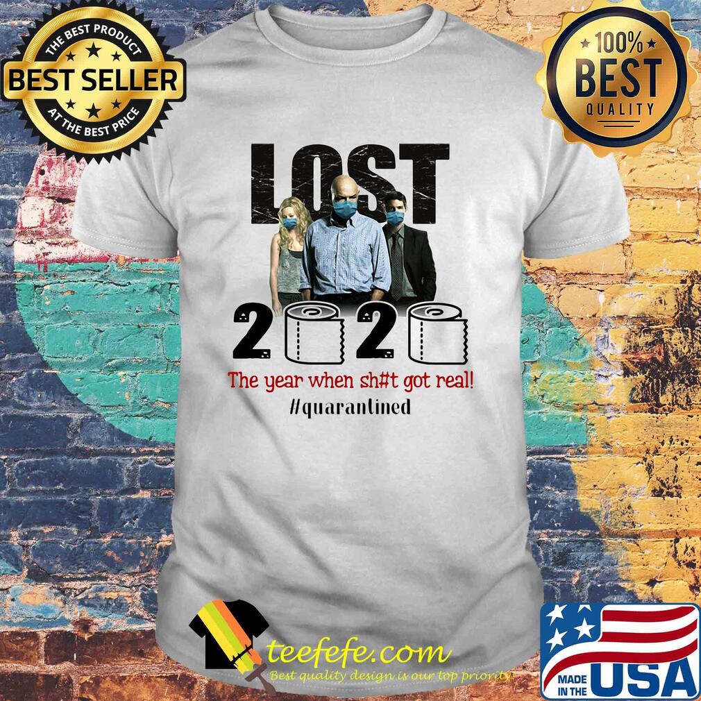 Lost movie 2020 the year when shit got real quarantined toilet paper mask covid-19 shirt Lost movie 2020 the year when shit got real quarantined toilet paper mask covid-19 shirt